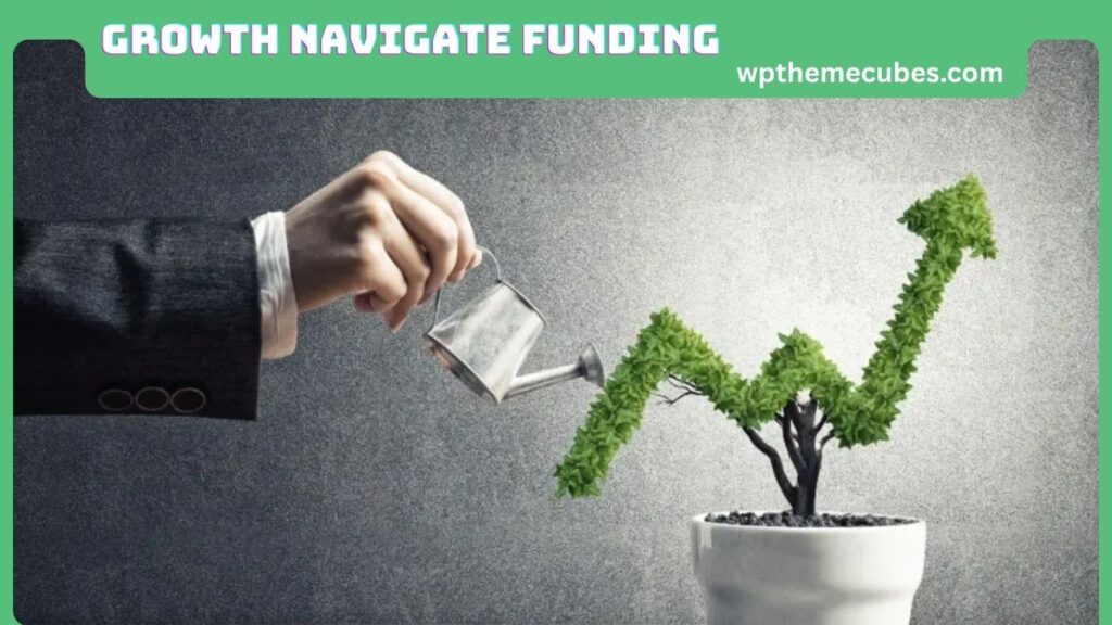 Growth Navigate Funding
